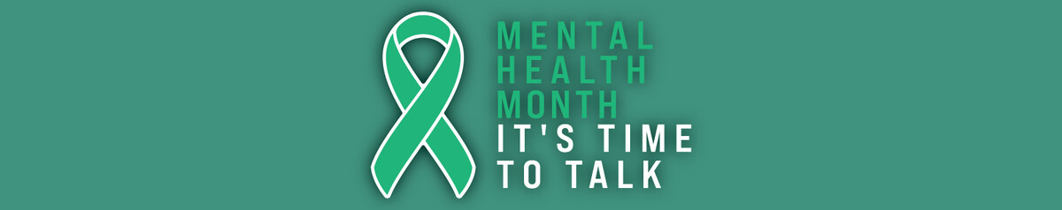 May is Mental Health Awareness Month